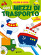 Colora e gioca con i mezzi di trasporto (con stickers)