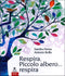 Respira, Piccolo albero... respira