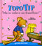 Topo Tip. Ma io volevo un fratellino!::Illustrazioni di Marco Campanella