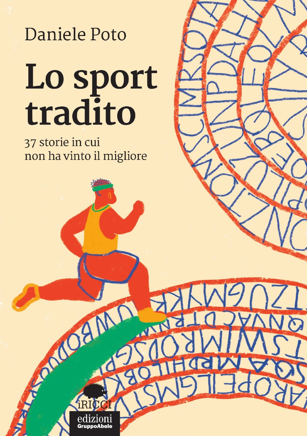 Lo sport tradito::37 storie in cui non ha vinto il migliore