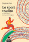 Lo sport tradito::37 storie in cui non ha vinto il migliore