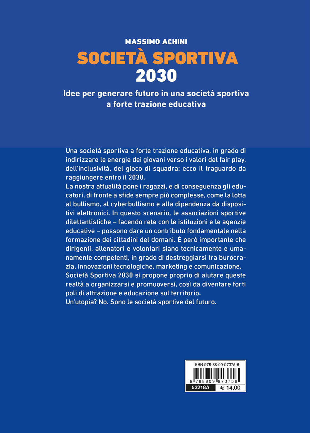 Società sportiva 2030::Idee per generare futuro in una società sportiva a forte trazione educativa