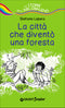 La città che diventò una foresta