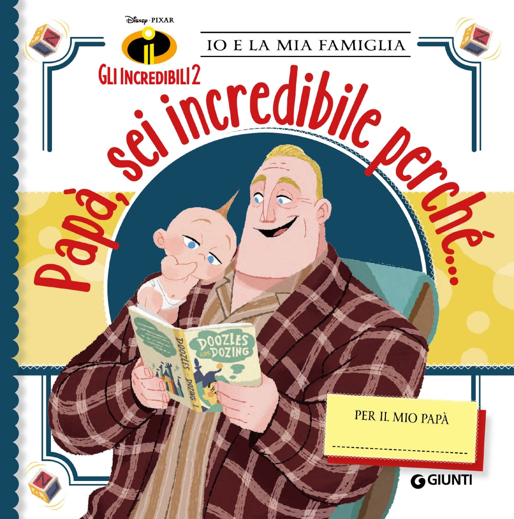 Io e la mia famiglia - Gli Incredibili 2. Papà, sei incredibile perché...