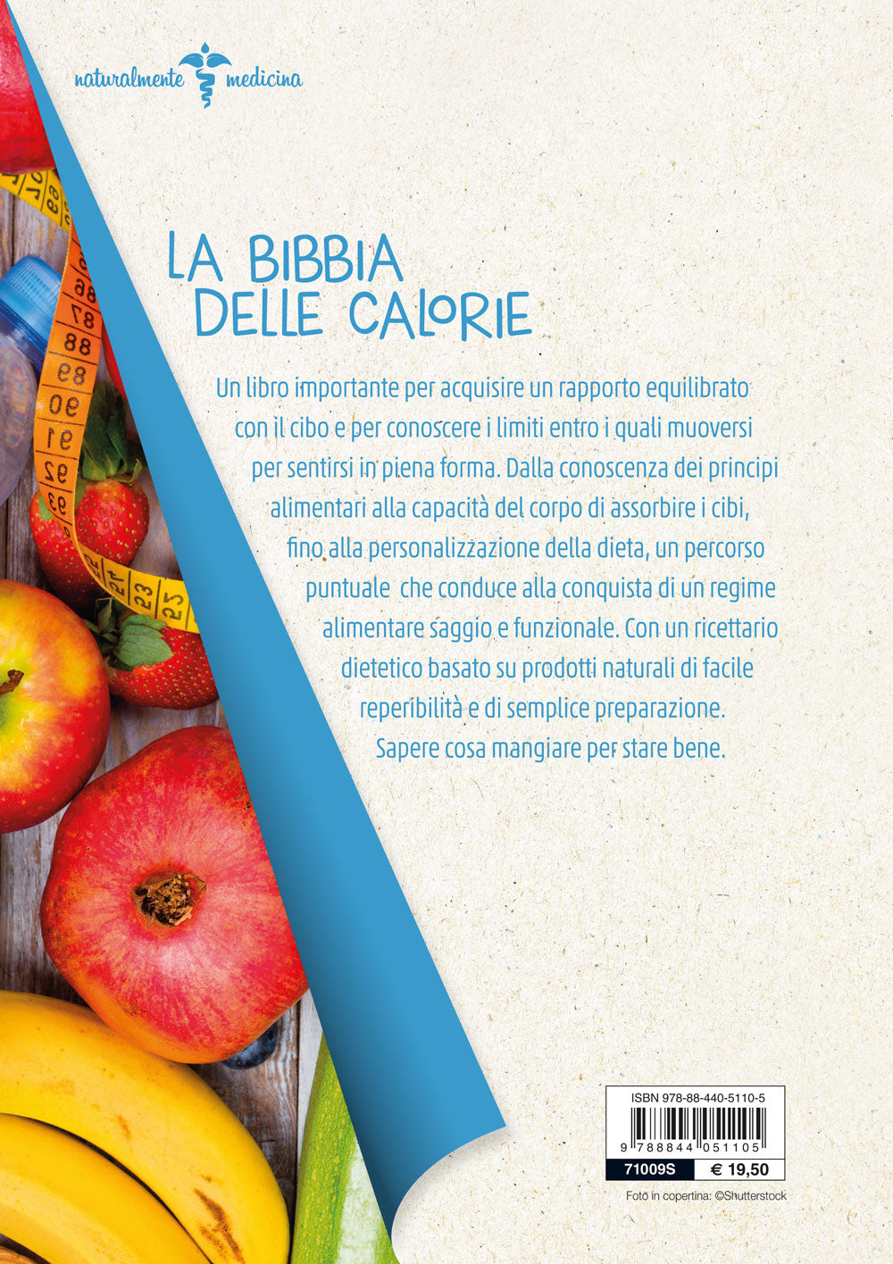 La bibbia delle calorie::Dieta, alimentazione, forma fisica e salute