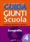Guida Giunti Scuola - Geografia 4::Insegnare giorno per giorno