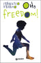 Oh, freedom!