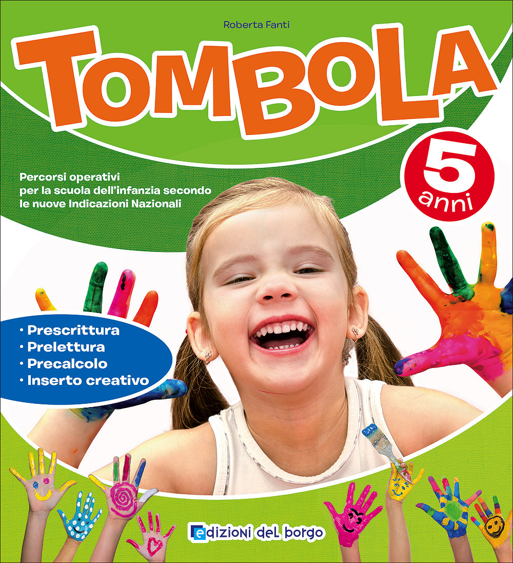 Tombola - 5 anni::Percorsi operativi per la scuola dell'infanzia secondo le nuove Indicazioni Nazionali - Prescrittura Prelettura Precalcolo Inserto creativo
