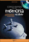 Corso rapido per una memoria infallibile + CD::10 lezioni con tecniche ed esercizi per ricordare nomi, cifre, testi, date, relazioni, avvenimenti, discorsi. Con un CD Audio
