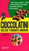 Cioccolatini: delizie formato mignon