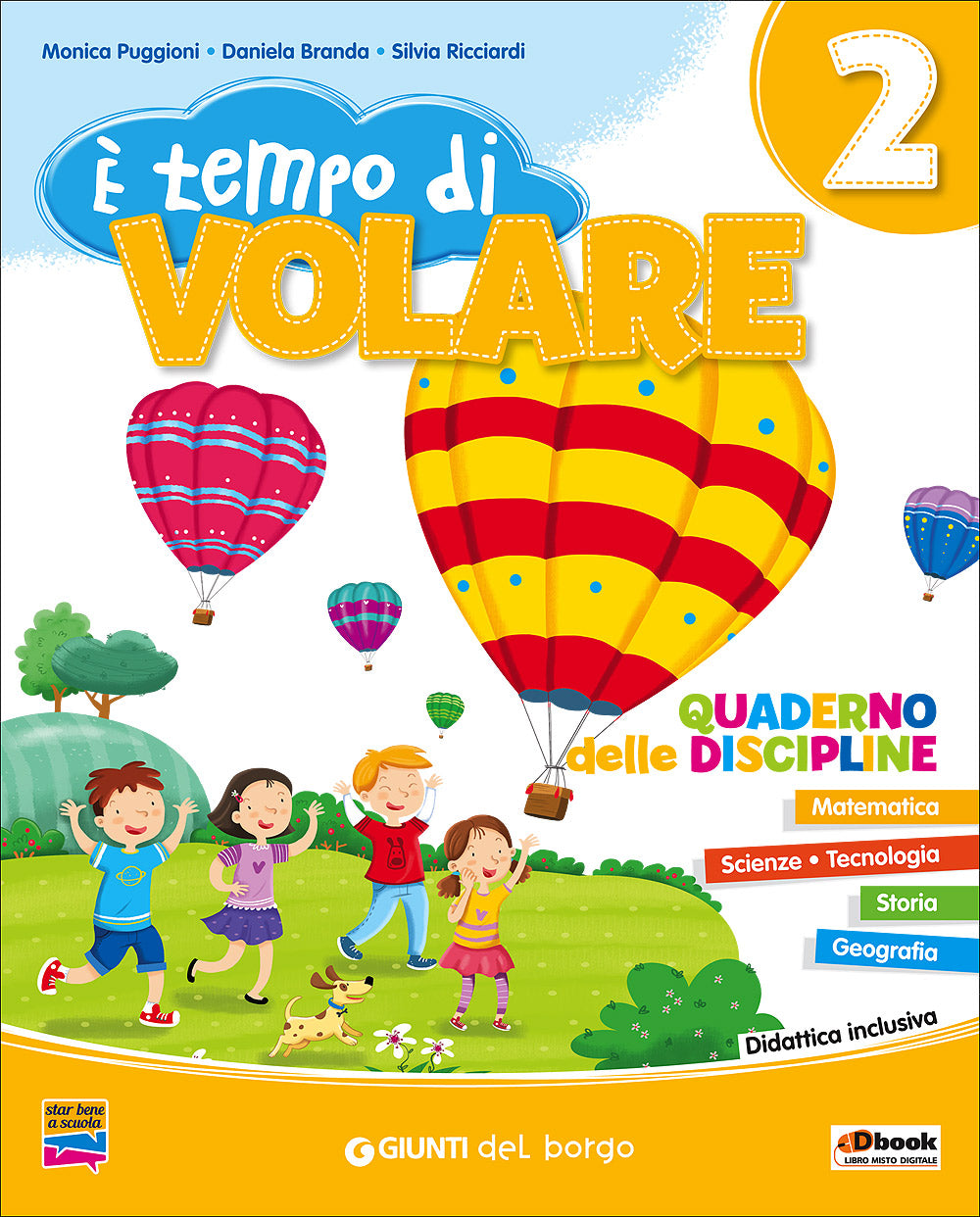 E' tempo di volare 2 - Quaderno delle Discipline::Matematica - Scienze - Tecnologia - Storia - Geografia