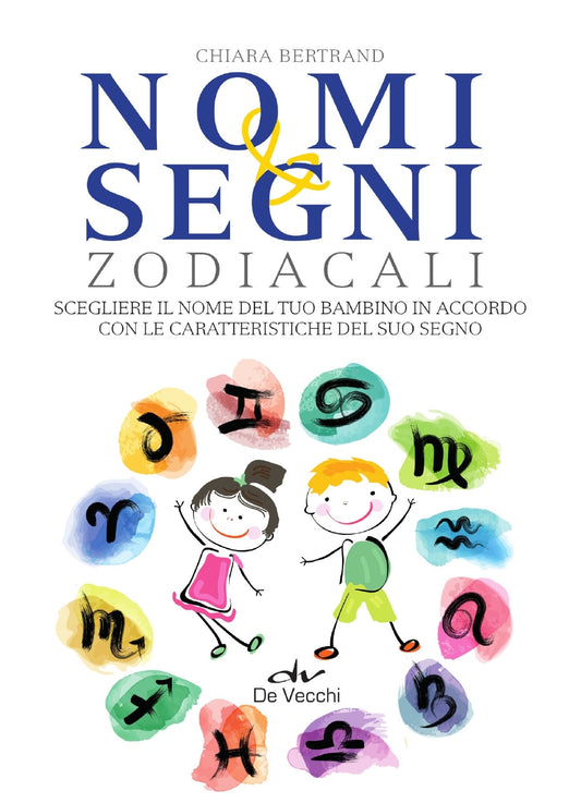Nomi e segni zodiacali::Scegliere il nome del tuo bambino in accordo con le caratteristiche del suo segno