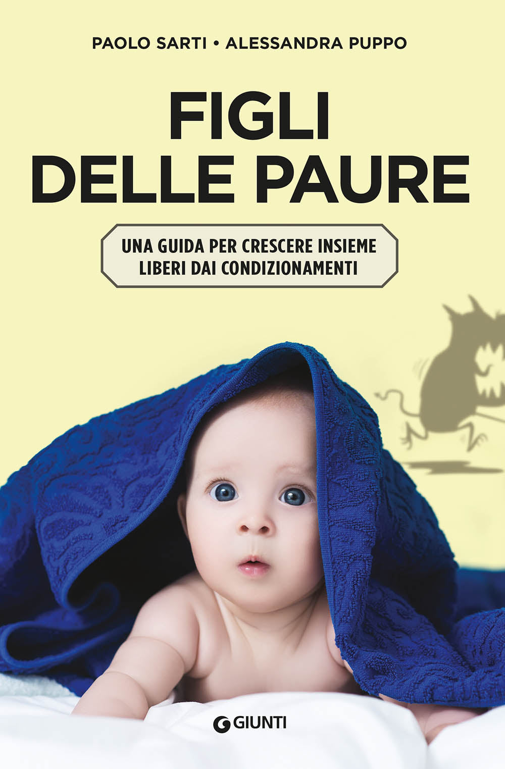 Figli delle paure::Una guida per crescere insieme liberi dai condizionamenti