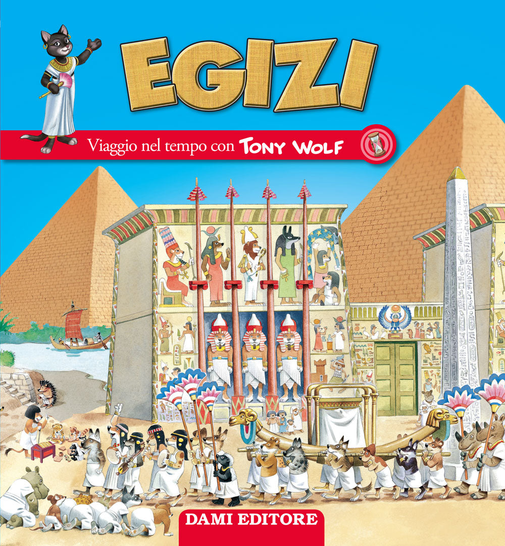 Egizi. Viaggio nel tempo con Tony Wolf