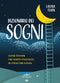 Dizionario dei sogni::Come trovare nel nostro inconscio le chiavi del futuro