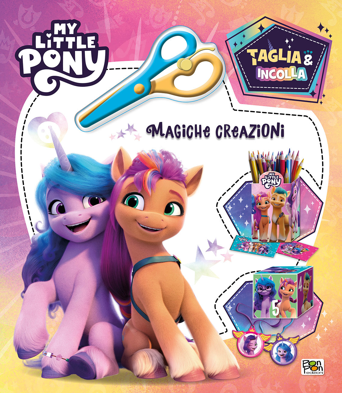 My Little Pony. Taglia & Incolla. Magiche creazioni