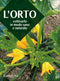 L'orto::Coltivarlo in modo sano e naturale