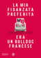 La mia fidanzata preferita era un bulldog francese