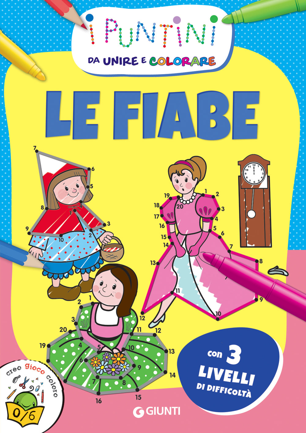 I Puntini - Le Fiabe::I puntini da unire e colorare - Con 3 livelli di difficoltà