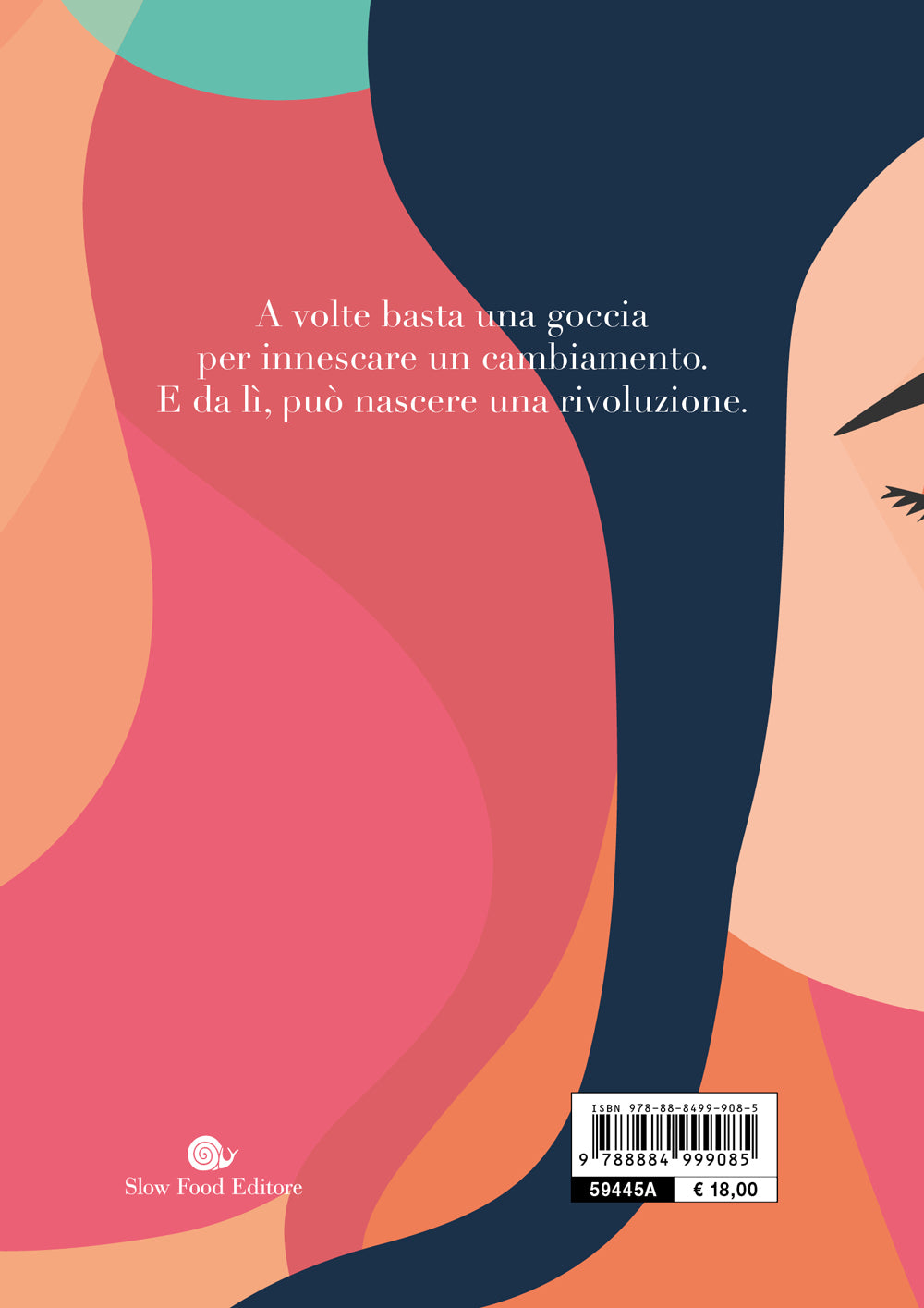 Basta una goccia::Storie di gastronome ribelli