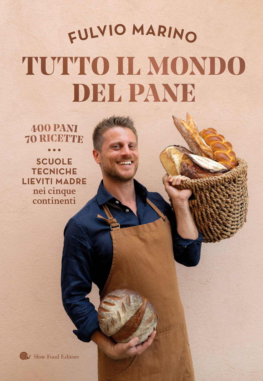 TUTTO IL MONDO DEL PANE::400 PANI. 70 RICETTE. SCUOLE, TECNICHE, LIEVITI MADRE NEI CINQUE CONTINENTI
