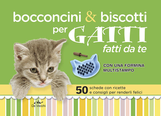Bocconcini & biscotti per gatti fatti da te::Con una formina multistampo - 50 schede con ricette e consigli per renderli felici