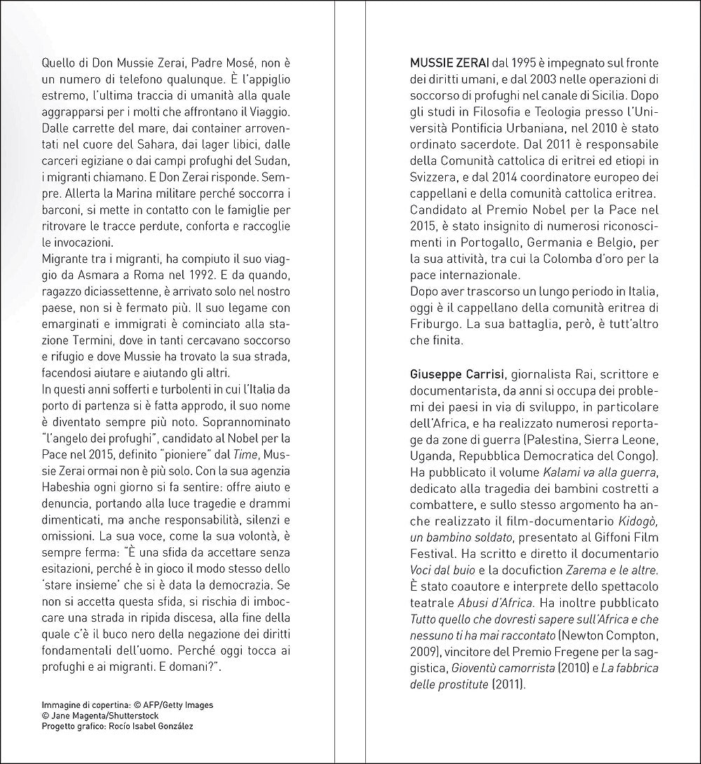 Padre Mosè::Nel viaggio della disperazione il suo numero di telefono è l'ultima speranza