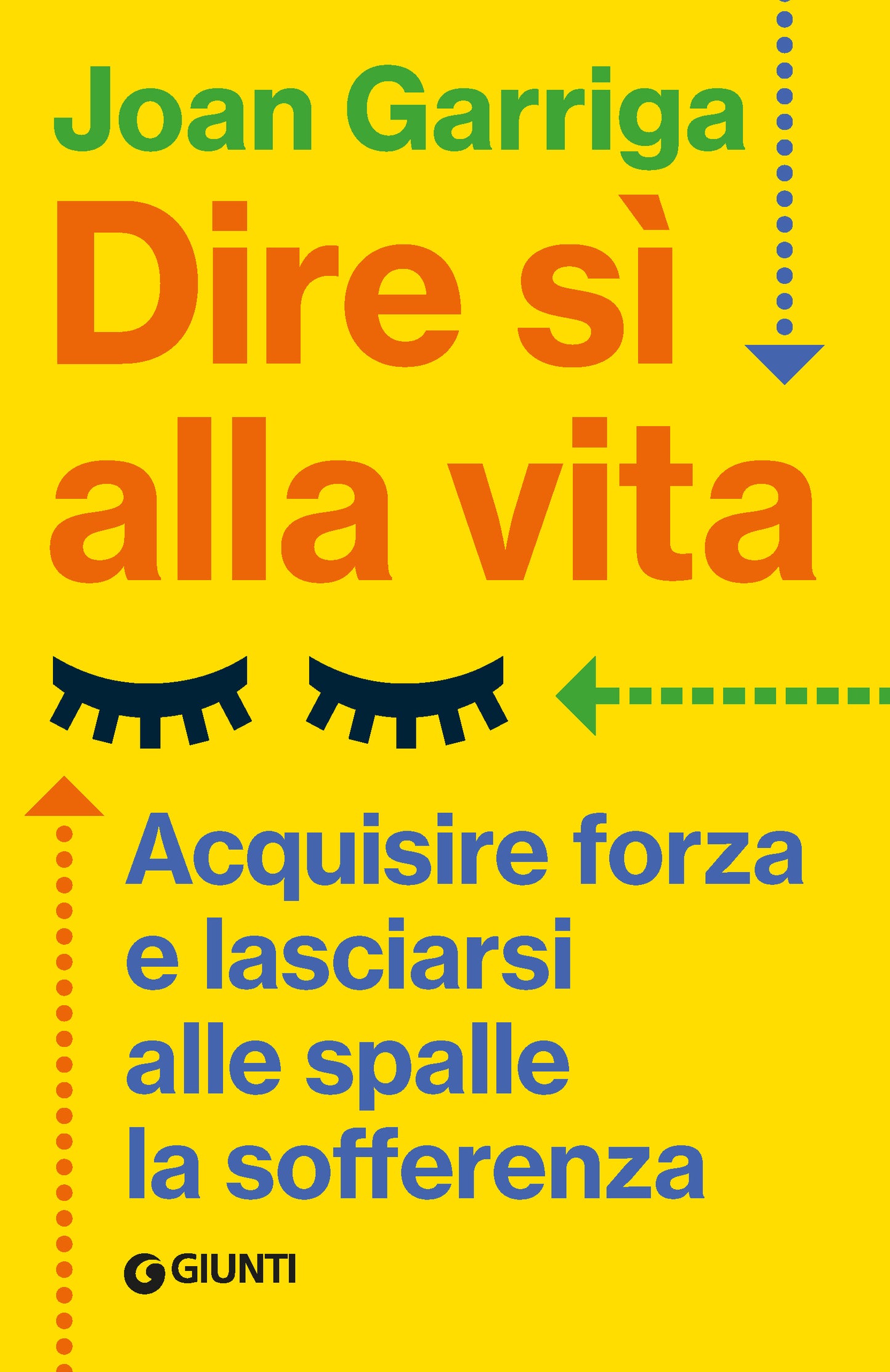 Dire sì alla vita ::Acquisire forza e lasciarsi alle spalle la sofferenza