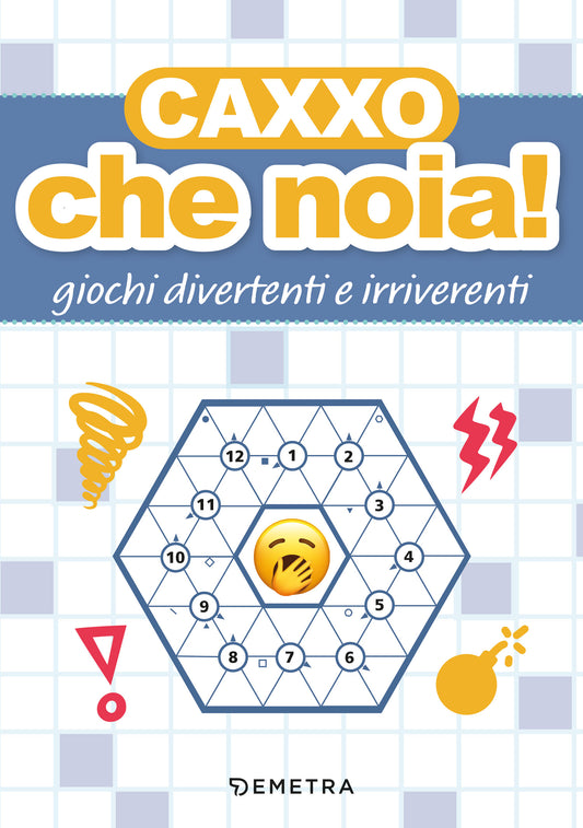 Caxxo, che noia!::Giochi divertenti e irriverenti