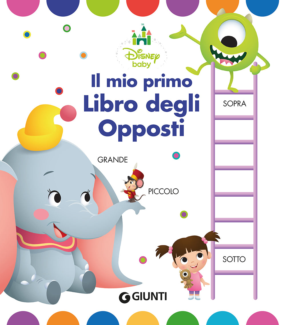 Disney Baby - Il mio primo libro degli opposti