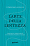 L'arte della lentezza::Trovare il tempo per sé in un mondo sempre in corsa