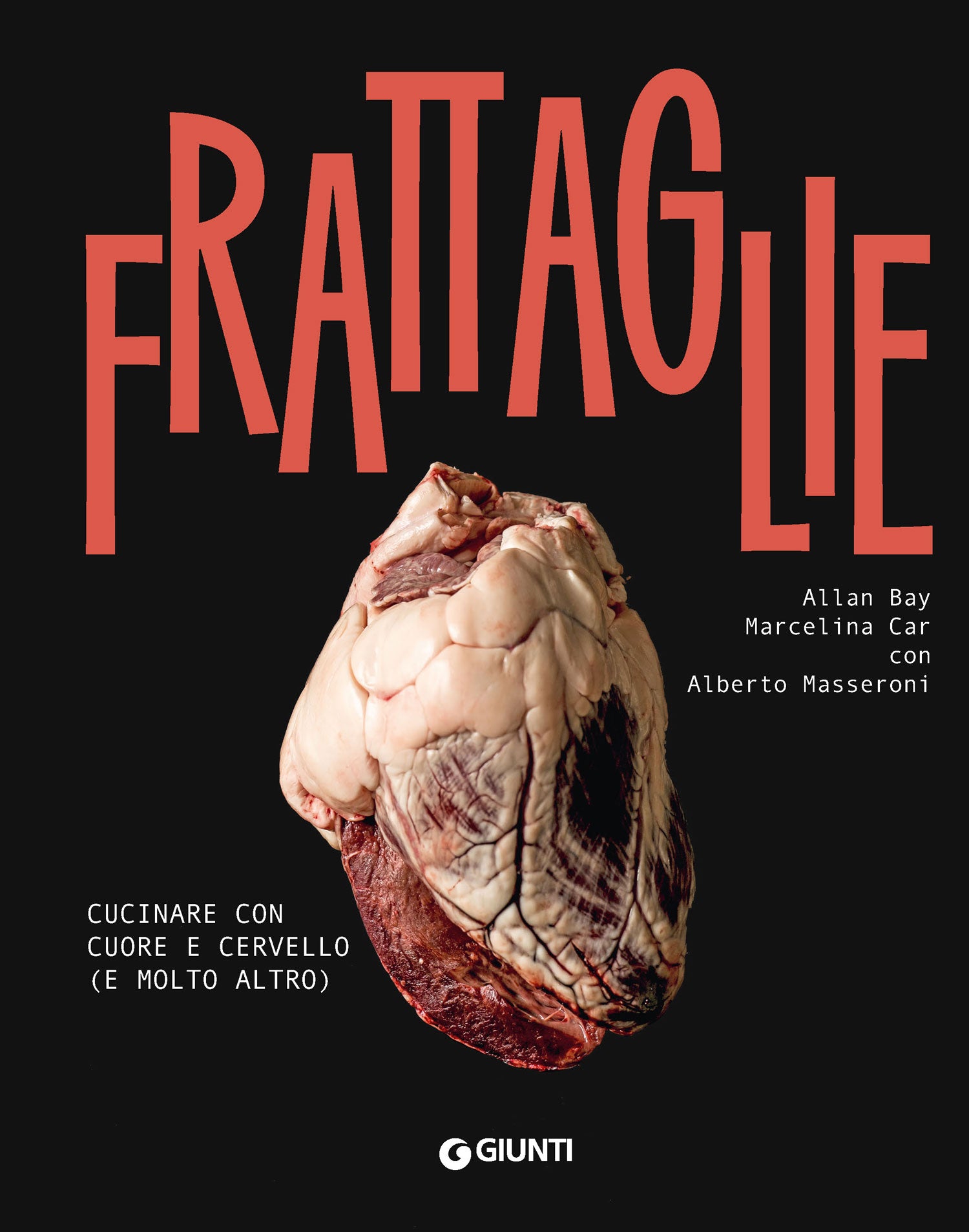 Frattaglie::Cucinare con cuore e cervello (e molto altro)