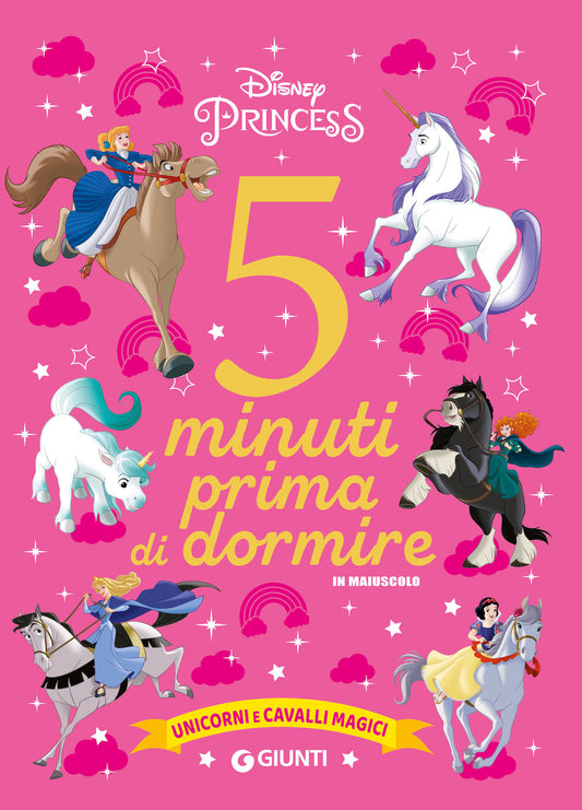 Unicorni e cavalli magici 5 minuti prima di dormire Disney Princess::In maiuscolo