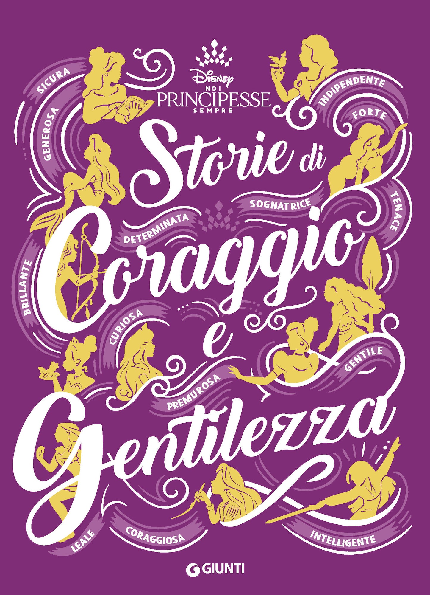 Storie di coraggio e gentilezza - Disney Noi Principesse sempre