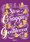 Storie di coraggio e gentilezza - Disney Noi Principesse sempre