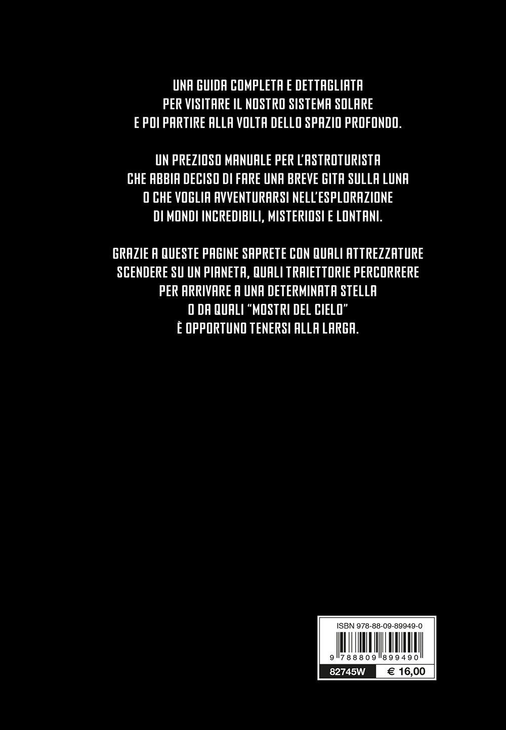 Guida turistica dell'universo::Alla scoperta dello spazio, tra mondi alieni e mostri del cielo