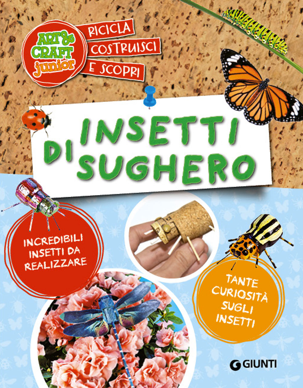 Insetti di sughero::Incredibili insetti da realizzare - Tante curiosità sugli insetti
