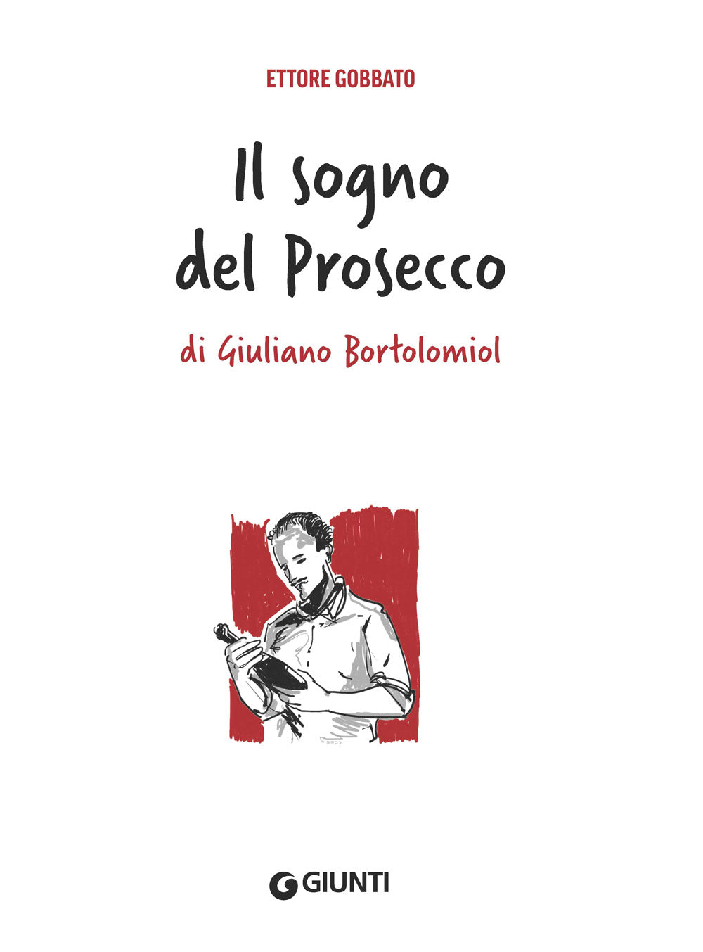 Il sogno del prosecco::di Giuliano Bortolomiol