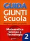 Guida Giunti Scuola - Matematica, Scienze e Tecnologia 2::Insegnare giorno per giorno