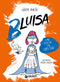 Bluisa::Il mio alter ego è un super eroe!