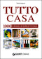 Tutto casa::1000 consigli di sopravvivenza