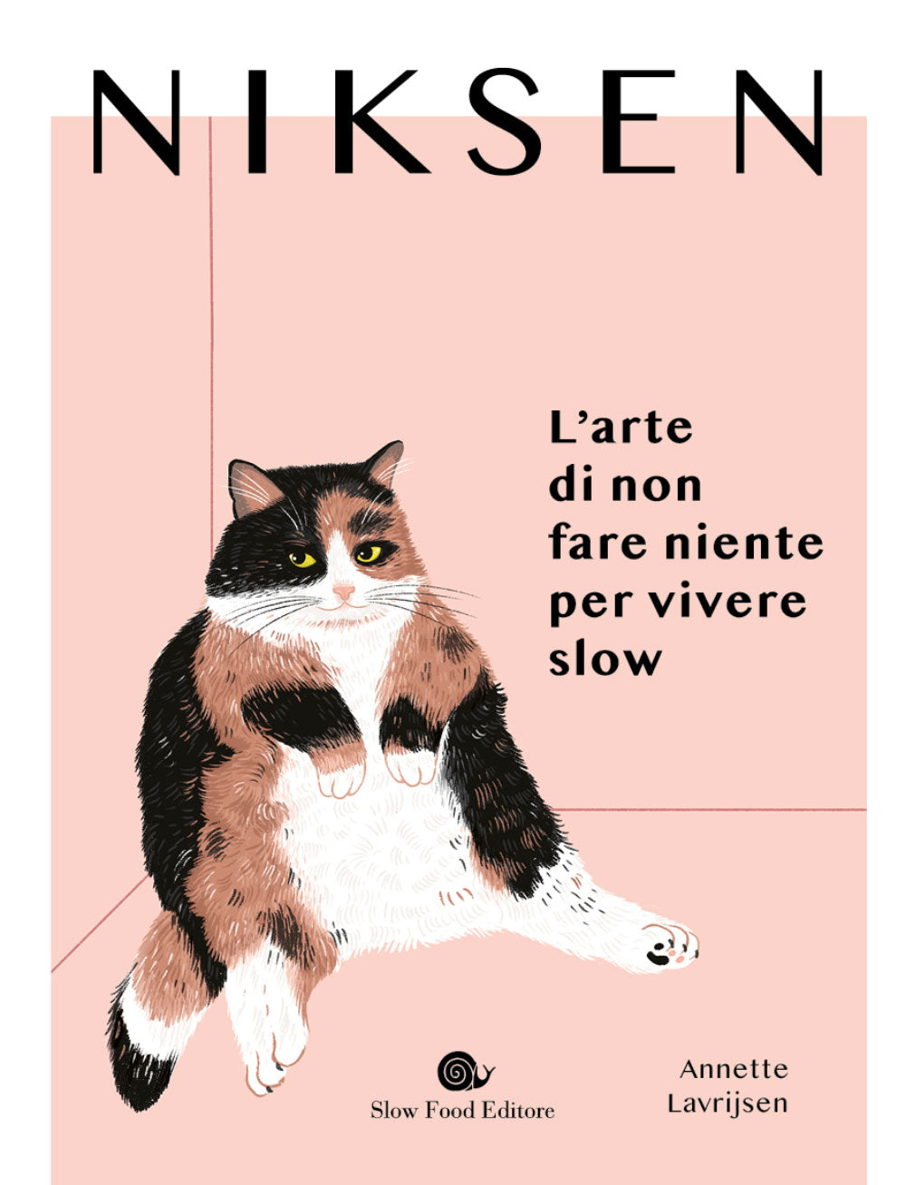 Niksen. L'arte di non fare niente per vivere slow::L'arte di non fare niente per vivere slow
