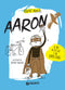 Aaron X ::Il mio alter ego è un super eroe!