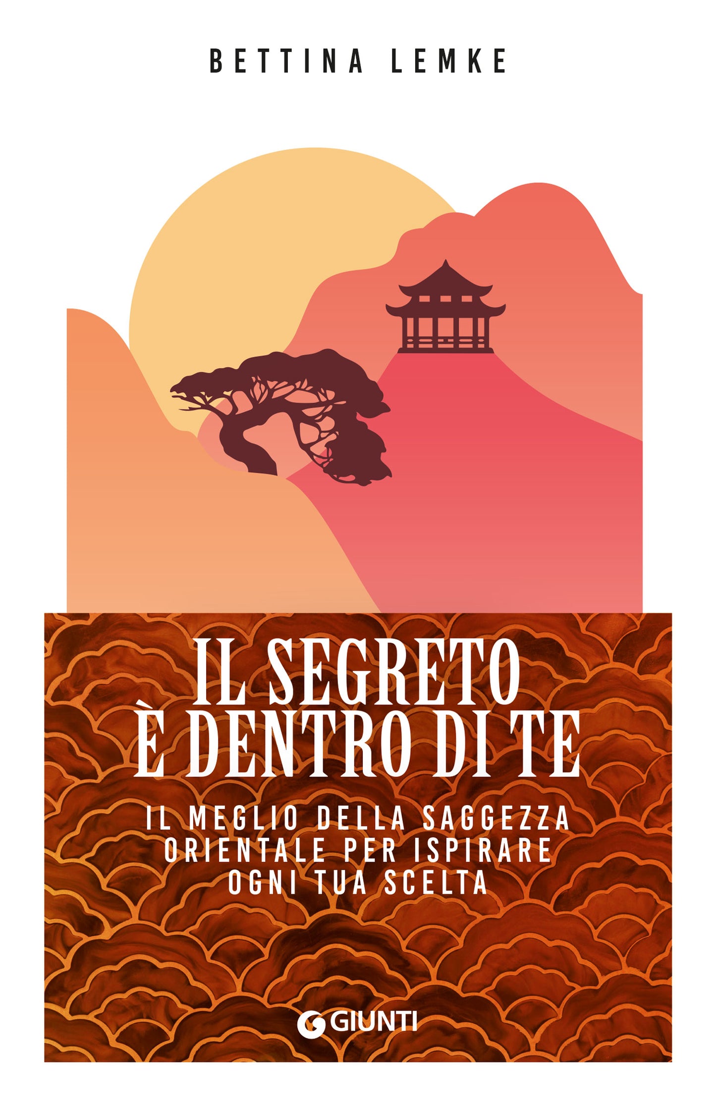 Il segreto è dentro di te::Il meglio della saggezza orientale per ispirare ogni tua scelta