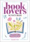 BOOKLOVERS. ACTIVITY BOOK