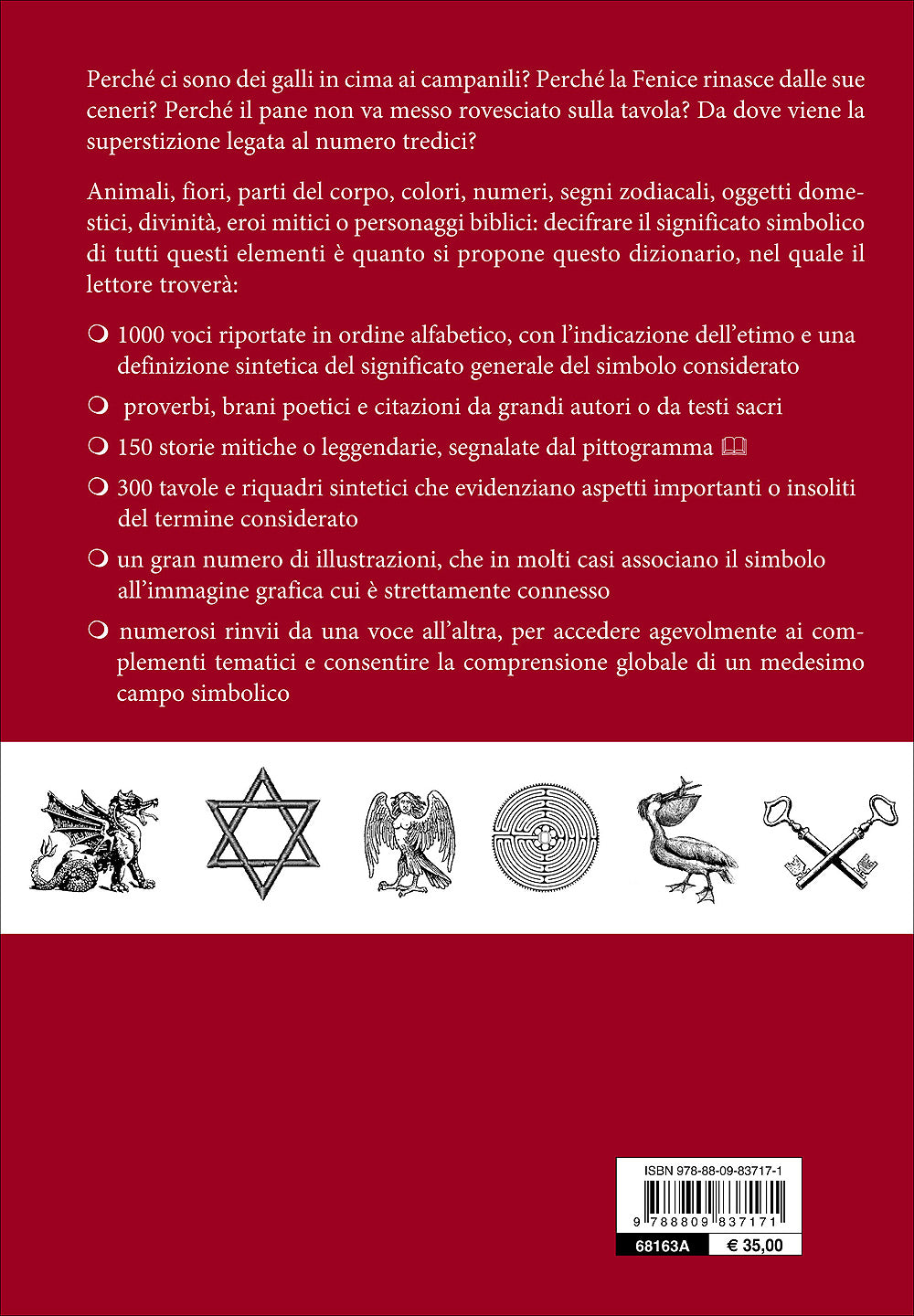 Dizionario dei simboli, dei miti e delle credenze::Da Abracadabra a Zeus - 1000 simboli e concetti spiegati attraverso la mitologia, l'esoterismo, la religione e la psicologia
