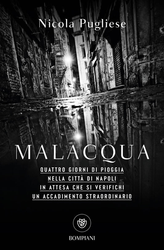 Malacqua::Quattro giorni di Pioggia nella città di Napoli in attesa che si verifichi un Accadimento straordinario