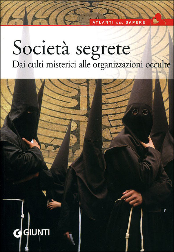 Società segrete::Dai culti misterici alle organizzazioni occulte