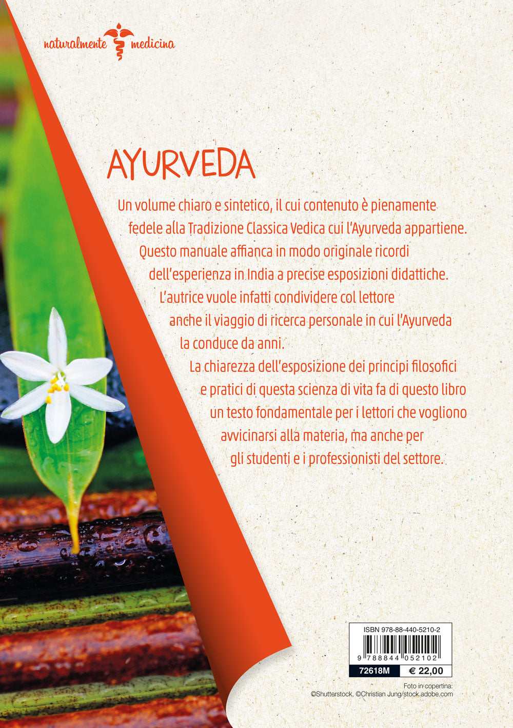 Ayurveda::I principi, le pratiche, la spiritualità