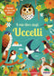 Il mio libro degli uccelli::Una prima guida per aspiranti birdwatchers!